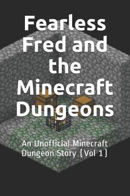 Book cover for Fearless Fred and the Minecraft Dungeons