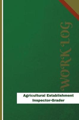 Book cover for Agricultural Establishment Inspector-Grader Work Log