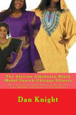 Book cover for The African Alkebulan Black Model Search Chicago Illinois