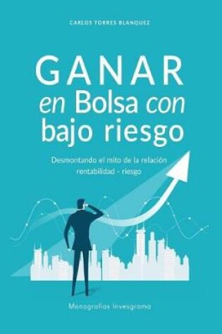 Cover of Ganar en Bolsa con bajo riesgo