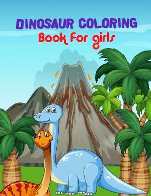 Book cover for Dinosaur Coloring Books For Girls