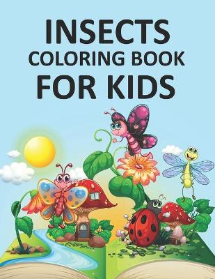Book cover for Insects Coloring Book For Kids