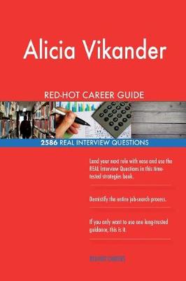 Book cover for Alicia Vikander RED-HOT Career Guide; 2586 REAL Interview Questions