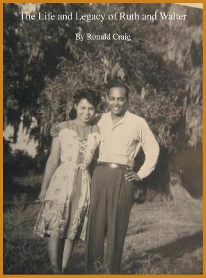 Book cover for The Life and Legacy of Ruth and Walter