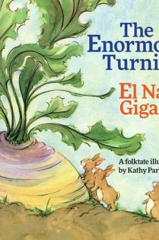 Cover of The Enormous Turnip / El Rabano Gigantesco