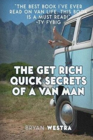 Cover of The Get Rich Quick Secrets of A Van Man