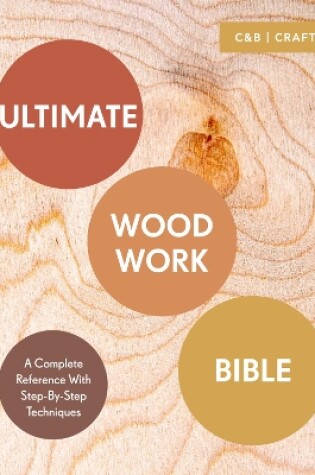 Cover of Ultimate Woodwork Bible