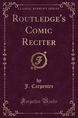 Book cover for Routledge's Comic Reciter (Classic Reprint)