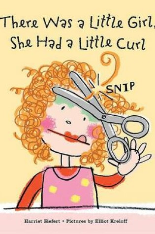 Cover of There Was a Little Girl, She Had a Little Curl