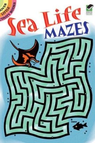 Cover of Sea Life Mazes