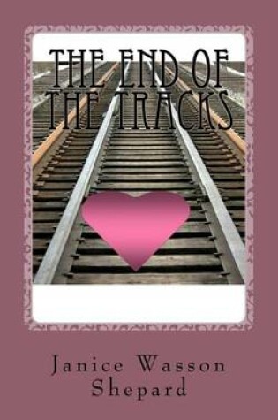 Cover of The End of the Tracks