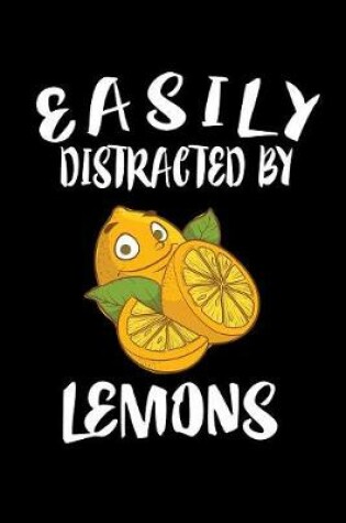 Cover of Easily Distracted By Lemons