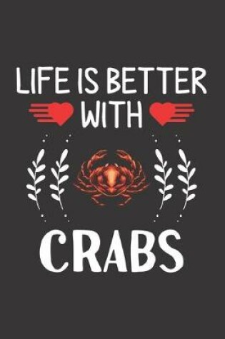 Cover of Life Is Better With Crabs