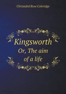 Book cover for Kingsworth Or, the Aim of a Life