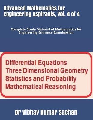 Cover of Advanced Mathematics for Engineering Aspirants, Vol. 4 of 4