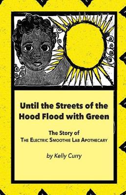 Book cover for Until the Streets of the Hood Flood with Green