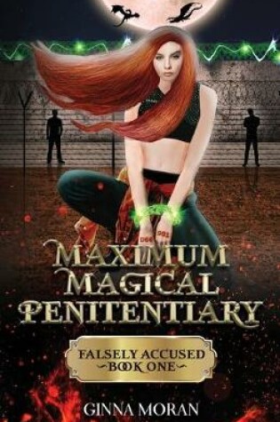 Cover of Maximum Magical Penitentiary: Falsely Accused