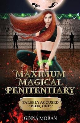 Book cover for Maximum Magical Penitentiary: Falsely Accused