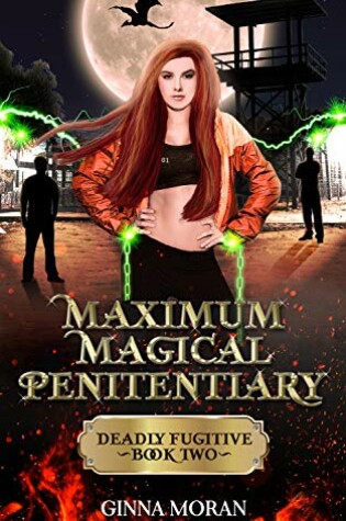Cover of Maximum Magical Penitentiary: Deadly Fugitive