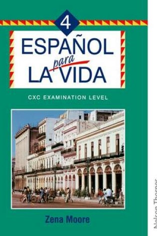 Cover of Espanol Para La Vida 4 - CXC Examination Level