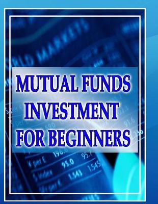 Cover of Mutual Funds Investing for Beginners