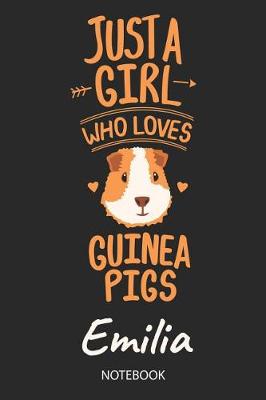 Book cover for Just A Girl Who Loves Guinea Pigs - Emilia - Notebook