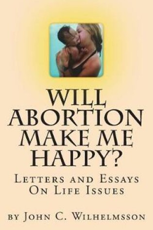 Cover of Will Abortion Make Me Happy?