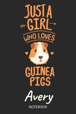 Book cover for Just A Girl Who Loves Guinea Pigs - Avery - Notebook