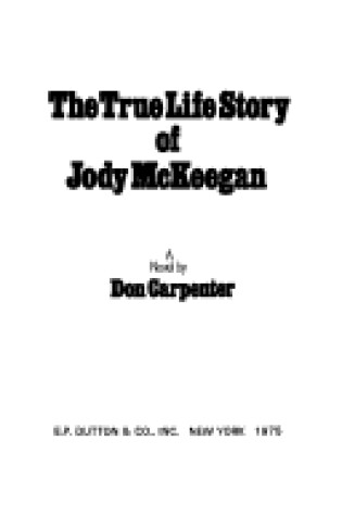 Cover of The True Life Story of Jody McKeegan