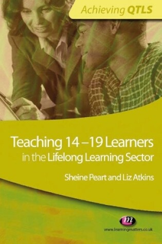 Cover of Teaching 14-19 Learners in the Lifelong Learning Sector