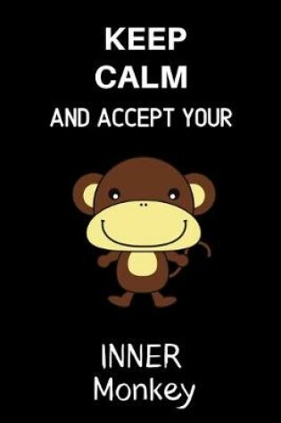 Cover of Keep Calm and Accept Your Inner Monkey