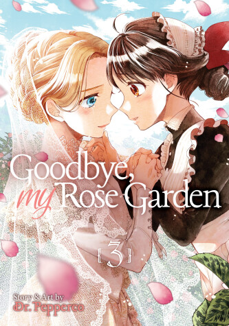 Cover of Goodbye, My Rose Garden Vol. 3