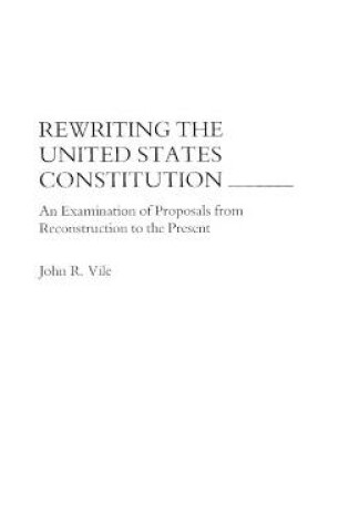Cover of Rewriting the United States Constitution