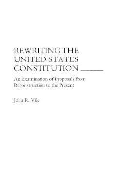 Book cover for Rewriting the United States Constitution