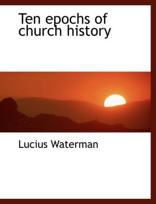 Book cover for Ten Epochs of Church History