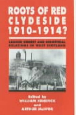 Cover of Roots of Red Clydeside, 1910-14