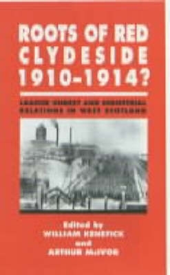 Book cover for Roots of Red Clydeside, 1910-14