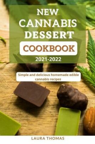 Cover of New Cannabis Dessert Cookbook 2021-2022