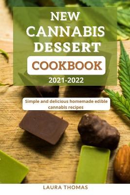 Book cover for New Cannabis Dessert Cookbook 2021-2022