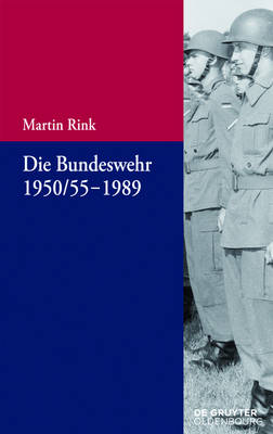 Book cover for Die Bundeswehr 1950/55-1989