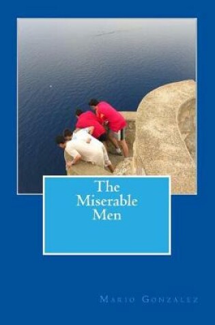 Cover of The Miserable Men