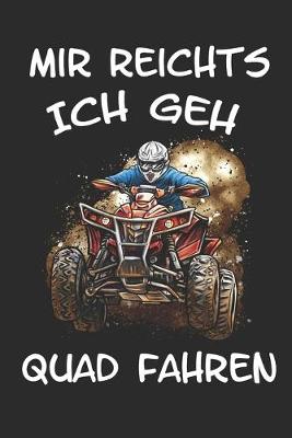 Book cover for Mir reichts ich geh Quad fahren