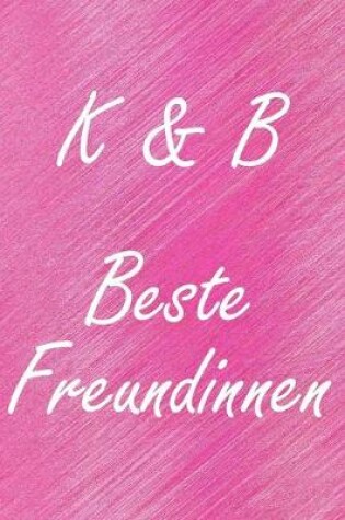 Cover of K & B. Beste Freundinnen