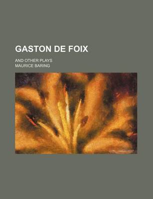 Book cover for Gaston de Foix; And Other Plays