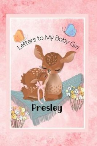 Cover of Presley Letters to My Baby Girl
