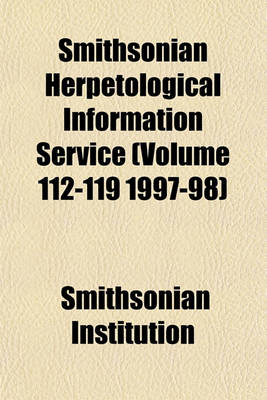 Book cover for Smithsonian Herpetological Information Service (Volume 112-119 1997-98)