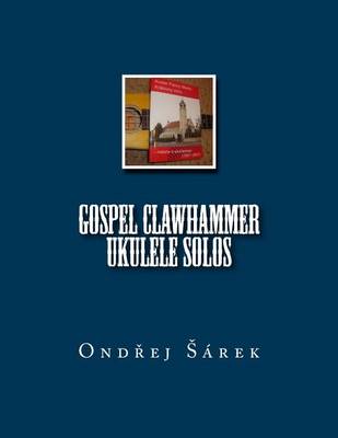 Book cover for Gospel Clawhammer ukulele Solos