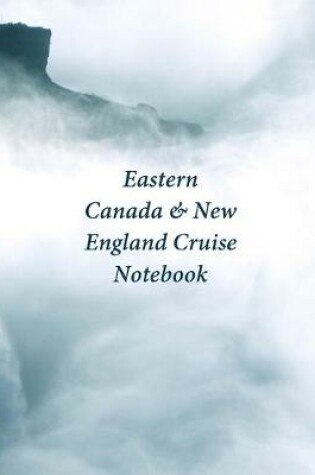 Cover of Eastern Canada & New England Cruise Notebook