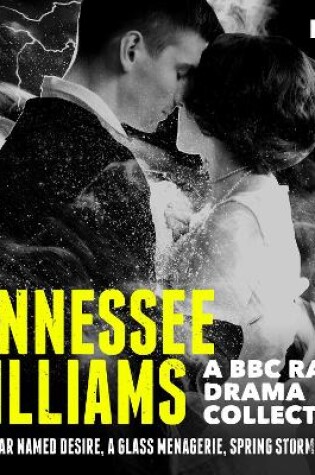 Cover of Tennessee Williams: A BBC Radio Drama Collection