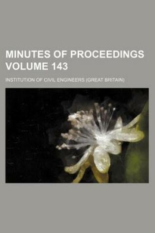 Cover of Minutes of Proceedings Volume 143